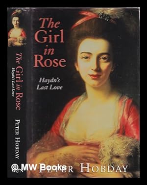 Seller image for The girl in rose : Haydn's last love for sale by MW Books Ltd.