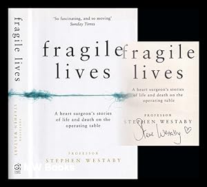 Imagen del vendedor de Fragile lives : a heart surgeon's stories of life and death on the operating table a la venta por MW Books Ltd.