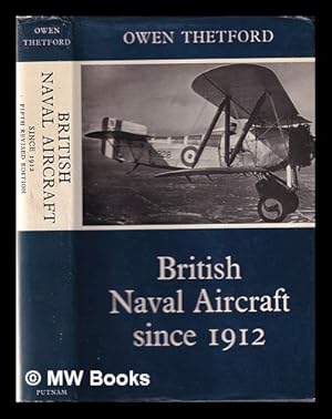 Seller image for British naval aircraft since 1912 / by Owen Gordon Thetford for sale by MW Books Ltd.