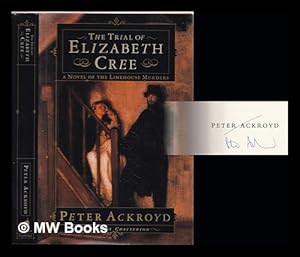 Bild des Verkufers fr The trial of Elizabeth Cree : a novel of the Limehouse murders zum Verkauf von MW Books Ltd.