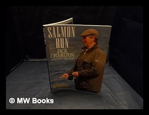 Seller image for Salmon run / Jack Charlton with Tony Francis for sale by MW Books Ltd.
