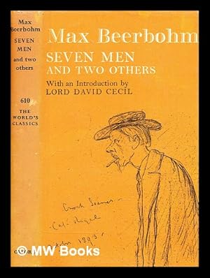 Image du vendeur pour Seven men : and two others / by Max Beerbohm ; with an introduction by Lord David Cecil mis en vente par MW Books Ltd.