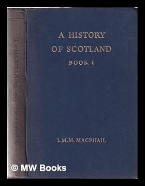 Seller image for A history of Scotland for schools Book 1: From the earliest times to 1747 for sale by MW Books Ltd.