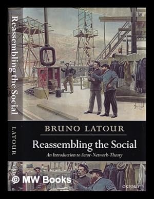 Imagen del vendedor de Reassembling the social : an introduction to actor-network-theory a la venta por MW Books Ltd.