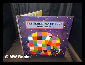 Image du vendeur pour The Elmer pop-up book / David McKee ; [paper engineering by Damian Johnston] mis en vente par MW Books Ltd.