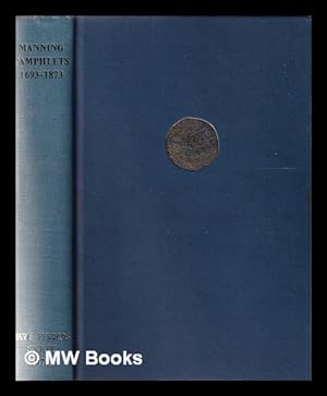 Bild des Verkufers fr The manning of the Royal Navy: selected public pamphlets, 1693-1873 / edited by J.S. Bromley zum Verkauf von MW Books Ltd.