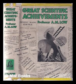 Bild des Verkufers fr Great scientific achievements / by A. M. Low zum Verkauf von MW Books Ltd.