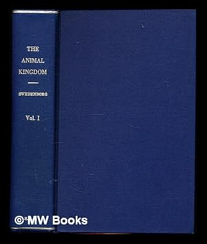 Image du vendeur pour The animal kingdom : considered anatomically, physically, and philosophically. Translated from the Latin by James John Garth Wilkinson: volume I mis en vente par MW Books Ltd.