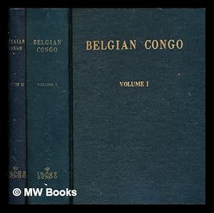 Seller image for Belgian Congo / translated in vol. 1 by F.H. Heldt and C. Heldt and in vol. 2 by C. van Gelder [2 volumes] for sale by MW Books Ltd.