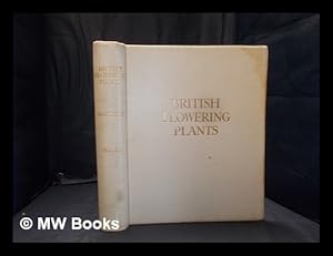 Seller image for British flowering plants Volume III/ illustrated by three hundred full-page coloured plates reproduced from drawings by Mrs. Henry Perrin, with detailed descriptive notes and an introduction by Professor Boulger for sale by MW Books Ltd.