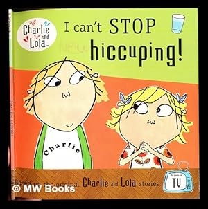 Seller image for I Can't Stop Hiccuping! for sale by MW Books Ltd.