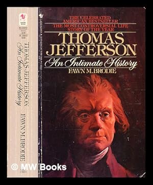 Imagen del vendedor de Thomas Jefferson : an intimate history / by Fawn McKay Brodie a la venta por MW Books Ltd.