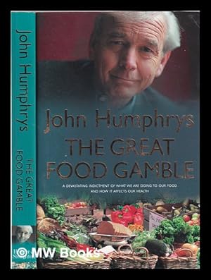 Immagine del venditore per The great food gamble / John Humphrys venduto da MW Books Ltd.