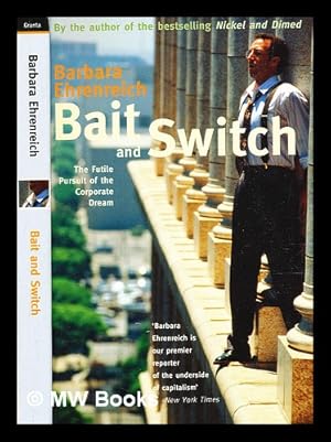 Seller image for Bait and switch : the futile pursuit of the corporate dream / Barbara Ehrenreich for sale by MW Books Ltd.