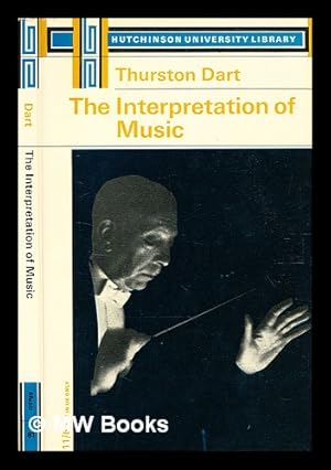 Seller image for The interpretation of music / Thurston Dart for sale by MW Books Ltd.