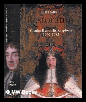 Seller image for Restoration : Charles II and his kingdoms, 1660-1685 for sale by MW Books Ltd.