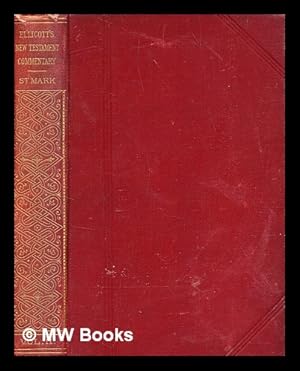 Imagen del vendedor de The Gospel According to St. Mark / with commentary by E. H. Plumptre ; Ed. by Charles John Ellicott a la venta por MW Books Ltd.