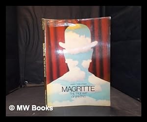 Imagen del vendedor de Magritte, the true art of painting / [compiled by] Harry Torczyner, with the collaboration of Bella Bessard; translated by Richard Miller a la venta por MW Books Ltd.