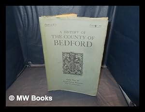 Imagen del vendedor de The Victoria history of the county of Bedford / [edited by H. Arthur Doubleday and William Page] a la venta por MW Books Ltd.