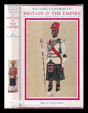 Seller image for Military uniforms of Britain and the Empire 1742 to the present time for sale by MW Books Ltd.