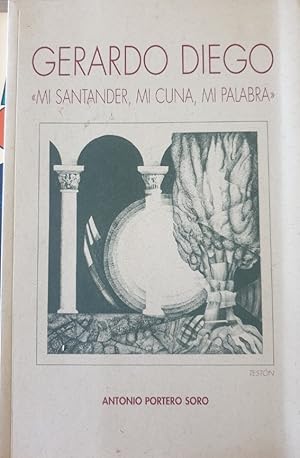 Imagen del vendedor de GERARDO DIEGO "MI SANTANDER, MI CUNA, MI PALABRA". a la venta por Libreria Lopez de Araujo