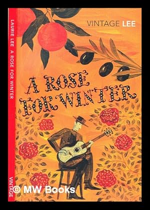 Seller image for A rose for winter : travels in Andalusia / Laurie Lee ; with an introduction by Chris Stewart for sale by MW Books Ltd.