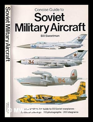 Imagen del vendedor de The Hamlyn concise guide to Soviet military aircraft / Bill Sweetman a la venta por MW Books Ltd.