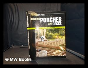 Seller image for Building porches and decks / from the editors of Fine Homebuilding for sale by MW Books Ltd.