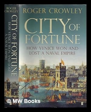 Immagine del venditore per City of fortune : how Venice won and lost a naval empire venduto da MW Books Ltd.