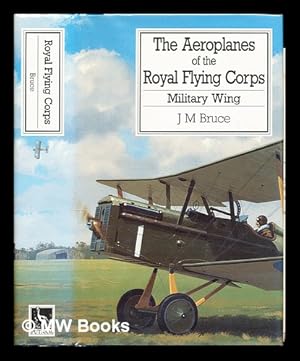 Bild des Verkufers fr The aeroplanes of the Royal Flying Corps, Military Wing / J.M. Bruce zum Verkauf von MW Books Ltd.