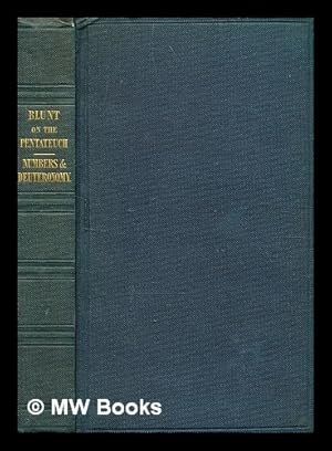 Imagen del vendedor de A family exposition of the Pentateuch : Numbers - Deuteronomy [Vol 3] / Henry Blunt a la venta por MW Books Ltd.