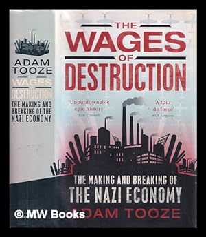 Bild des Verkäufers für The wages of destruction : the making and breaking of the Nazi economy zum Verkauf von MW Books Ltd.