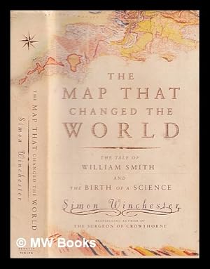 Immagine del venditore per The map that changed the world : the tale of William Smith & the birth of a science venduto da MW Books Ltd.