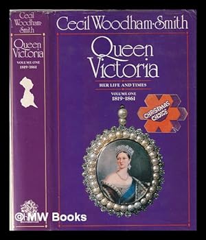Seller image for Queen Victoria: her life and times Volume 1 1819-1861 / by Cecil Woodham-Smith for sale by MW Books Ltd.