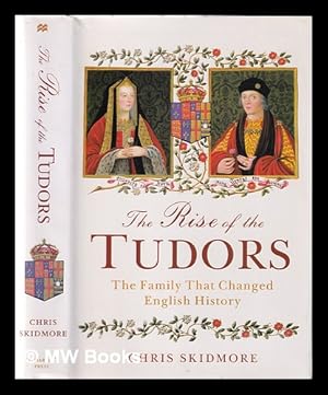 Immagine del venditore per The rise of the Tudors: the family that changed English history venduto da MW Books Ltd.