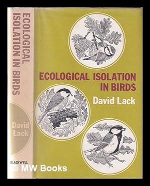 Bild des Verkufers fr Ecological isolation in birds / [by] David Lack. Main illus. by Robert Gillmor zum Verkauf von MW Books Ltd.