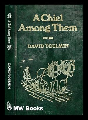 Seller image for A chiel among them : a Scots miscellany / by David Toulmin for sale by MW Books Ltd.