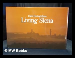 Bild des Verkufers fr Living Siena zum Verkauf von MW Books Ltd.