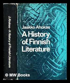 Seller image for A History of Finnish literature / by Jaakko Ahokas for sale by MW Books Ltd.