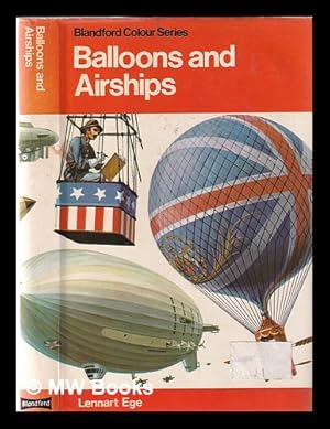 Seller image for Balloons and airships, 1783-1973 / by Lennart Ege; editor of the English edition Kenneth Munson from translation prepared by Erik Hildesheim; illustrated by Otto Frello for sale by MW Books Ltd.