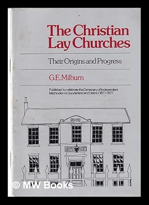 Seller image for The Christian lay churches / by G.E. Milburn for sale by MW Books Ltd.
