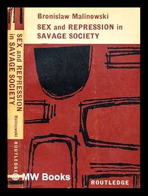 Seller image for Sex and repression in savage society / (by) Bronislaw Malinowski for sale by MW Books Ltd.