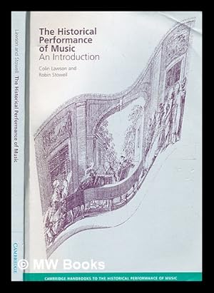 Immagine del venditore per The historical performance of music : an introduction / Colin Lawson and Robin Stowell venduto da MW Books Ltd.