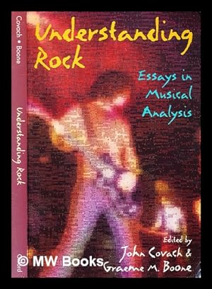 Immagine del venditore per Understanding rock : essays in musical analysis / edited by John Covach and Graeme M. Boone venduto da MW Books Ltd.