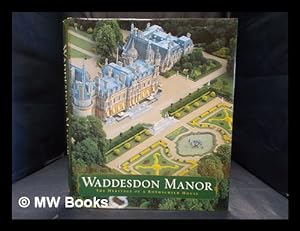 Imagen del vendedor de Waddesdon Manor : the heritage of a Rothschild house a la venta por MW Books Ltd.