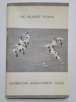 The Atlantic Flyway Waterfowl Management Guide