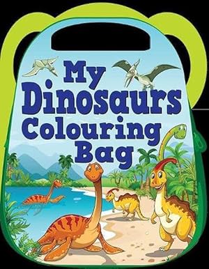 Seller image for My Dinosaurs Colouring Bag (Paperback) for sale by Grand Eagle Retail
