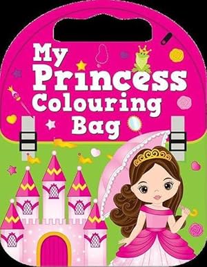 Seller image for My Princess Colouring Bag (Paperback) for sale by Grand Eagle Retail