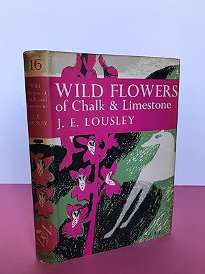 Seller image for New Naturalist No. 16 WILD FLOWERS OF CHALK & LIMESTONE [Association copy- Eric Hosking] for sale by LOE BOOKS