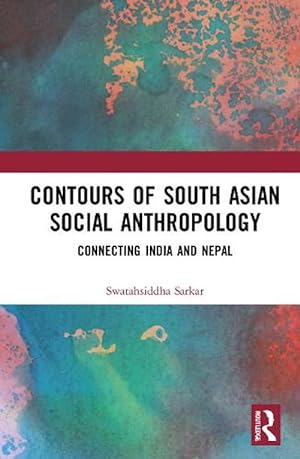Seller image for Contours of South Asian Social Anthropology (Hardcover) for sale by Grand Eagle Retail